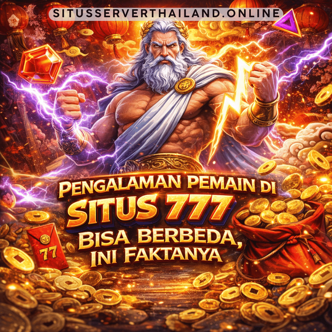 Pengalaman Pemain di Situs 777 Bisa Berbeda, Ini Faktanya